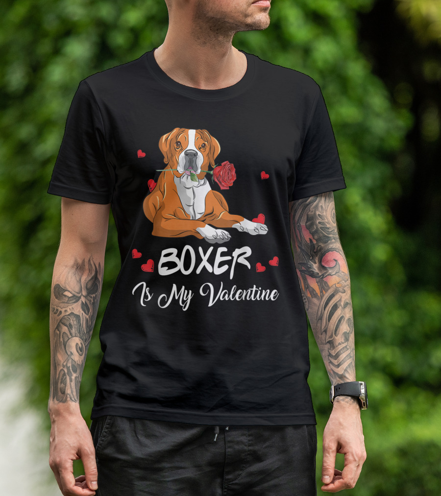 Boxer Is My Valentine Funny For Dogs Hearts Rose T-Shirt