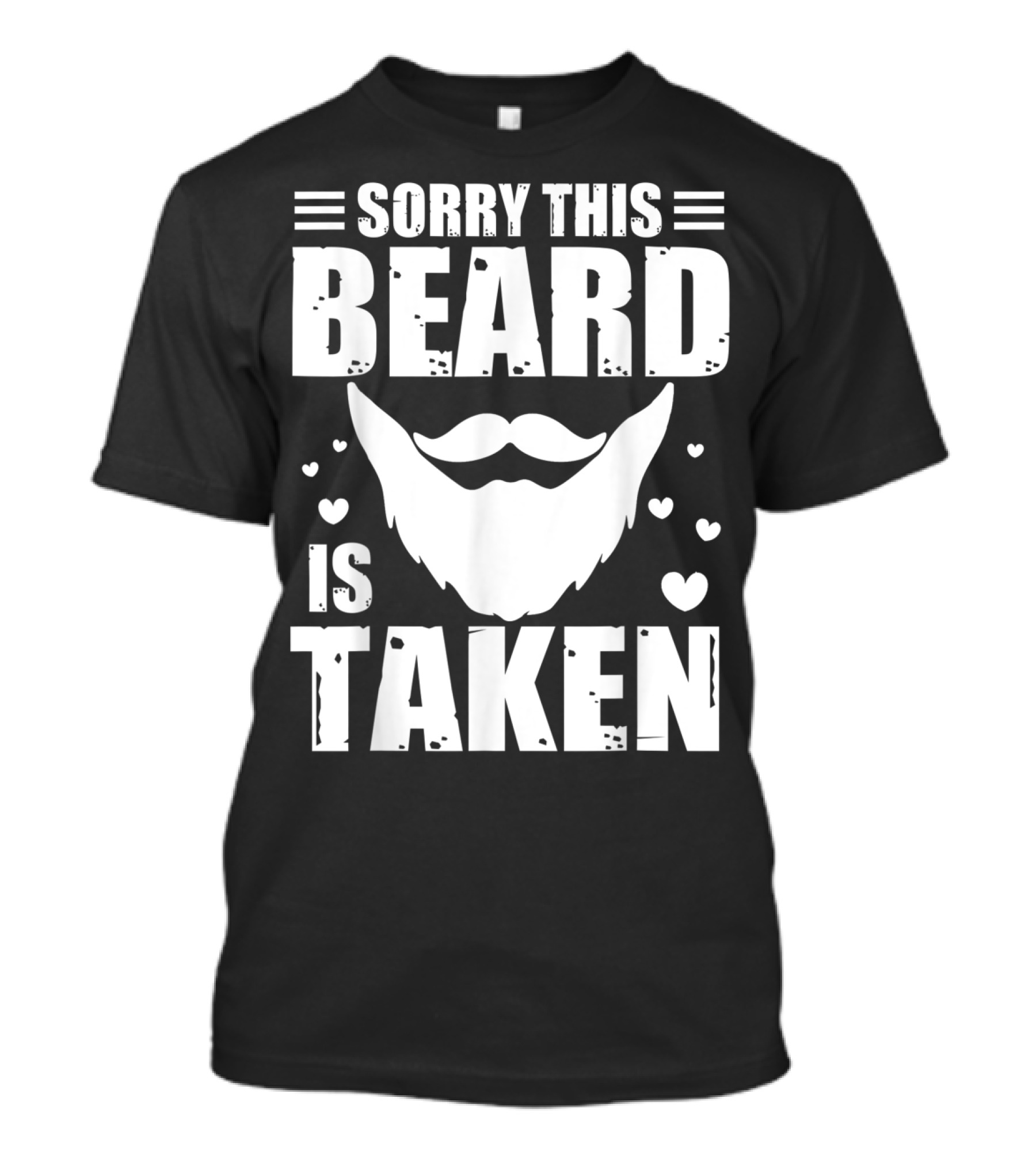 Sorry This Beard Is Taken Cute Men Valentine Hearts T-Shirt