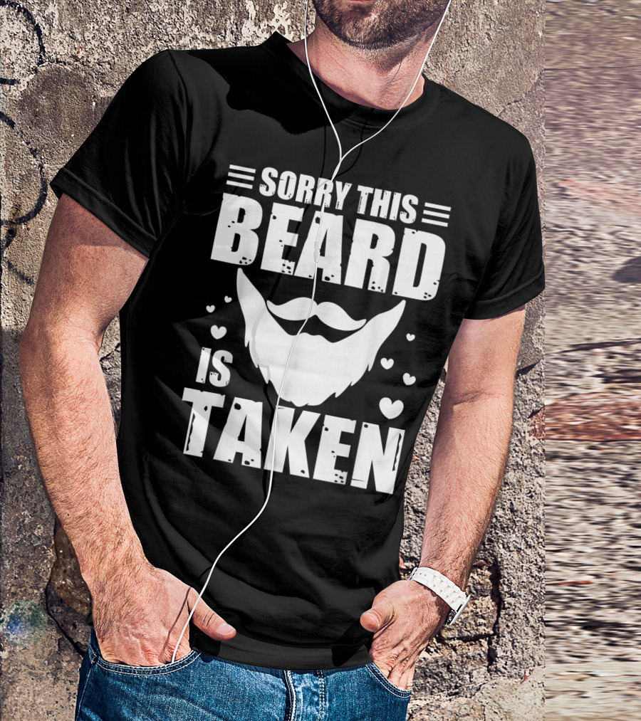 Sorry This Beard Is Taken Cute Men Valentine Hearts T-Shirt