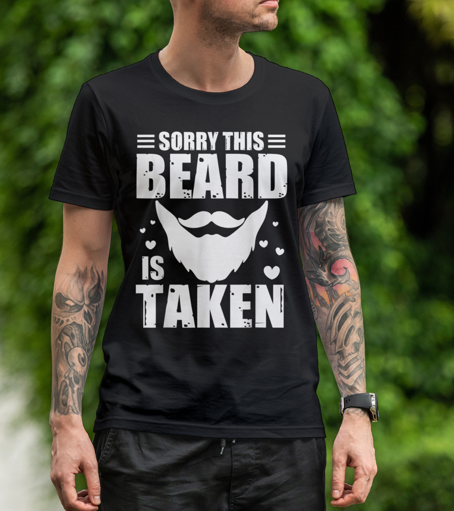 Sorry This Beard Is Taken Cute Men Valentine Hearts T-Shirt