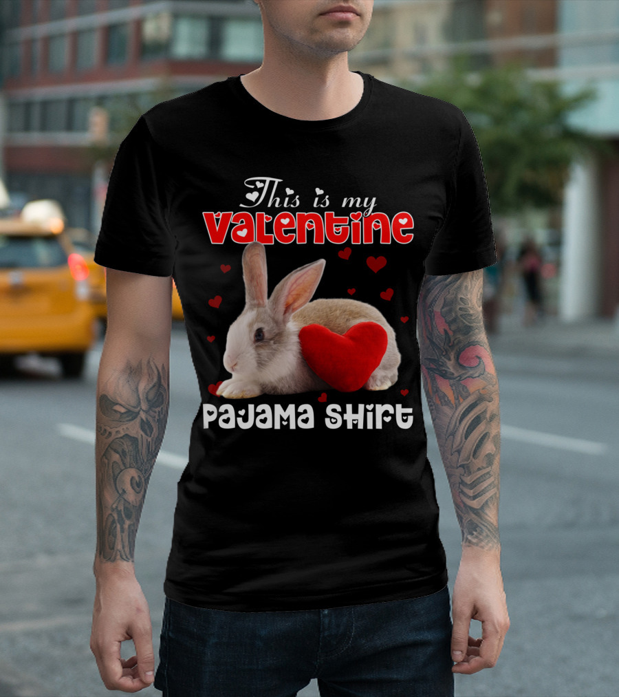 This Is My Valentine Pajama Shirt With Rabbit And Heart T-Shirt