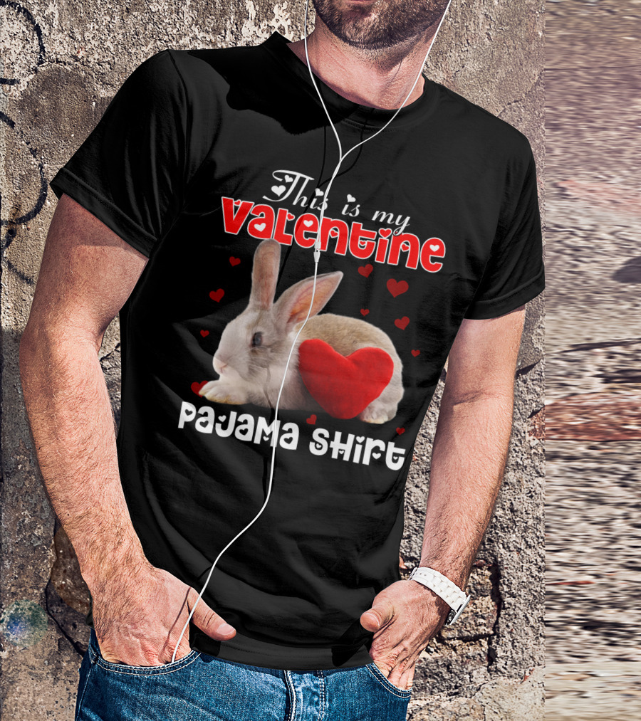 This Is My Valentine Pajama Shirt With Rabbit And Heart T-Shirt