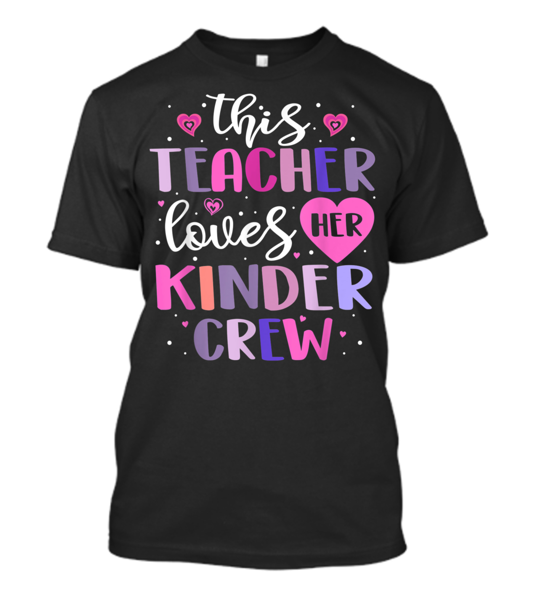 This Teacher Loves Her Kinder Crew T-Shirt