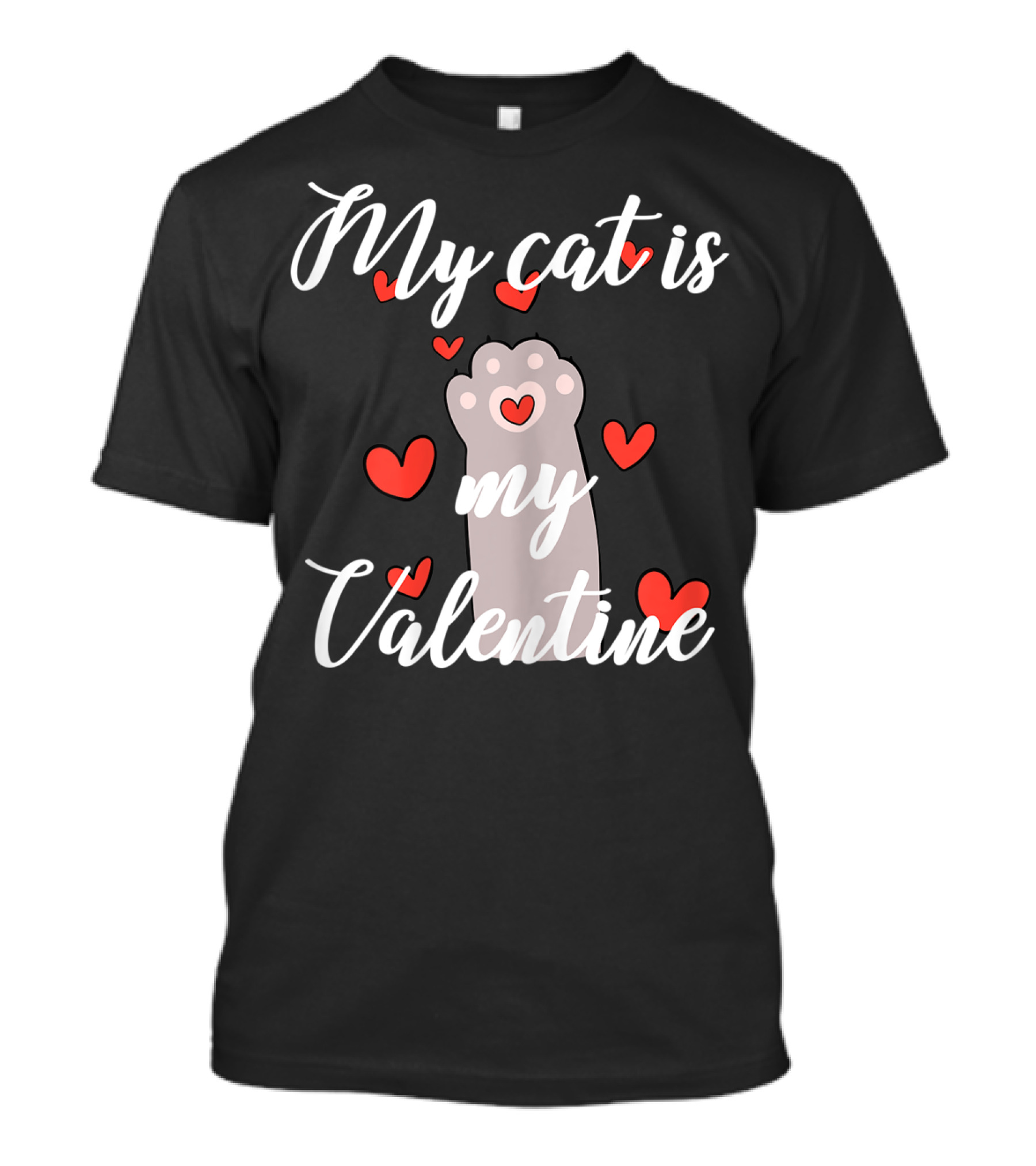 My Cat Is My Valentine Cat Paws And Hearts T-Shirt