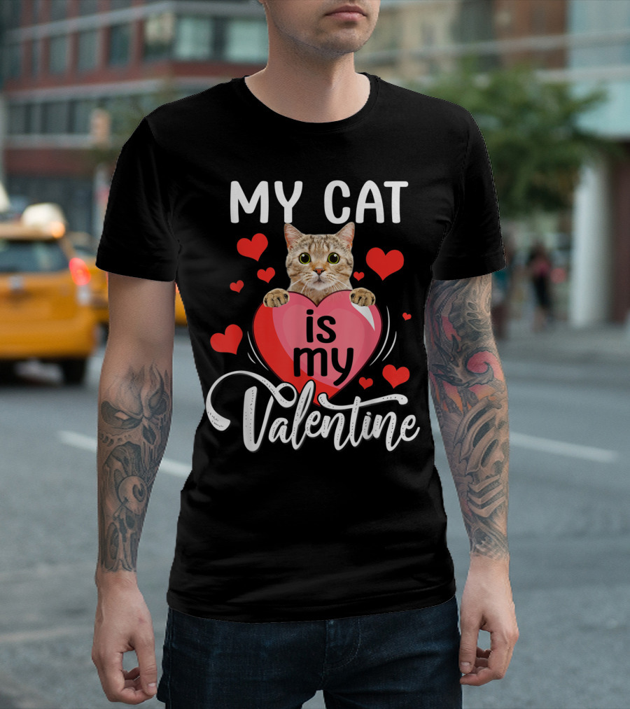 My Cat Is My Valentine Hearts Valentine's Day T-Shirt