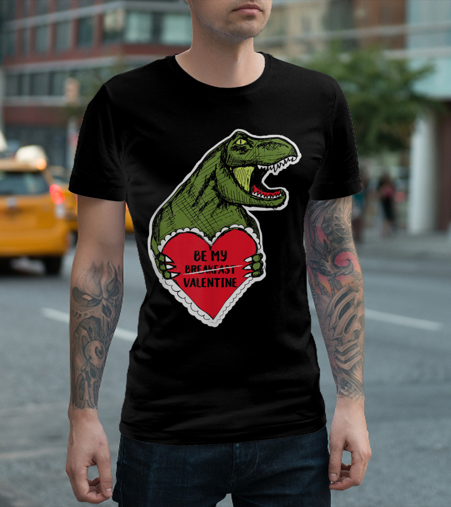Be My Breakfast Valentine Funny Rex Dino Valentine's Day T-Shirt