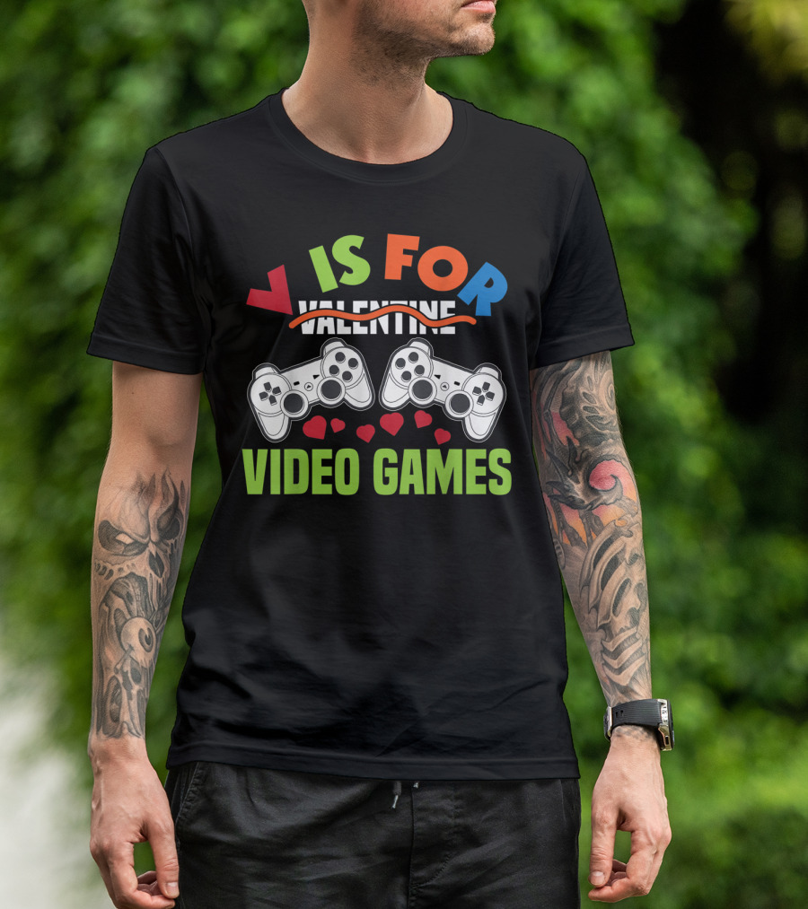 V Is For Video Games Lover Valentine Day T-Shirt