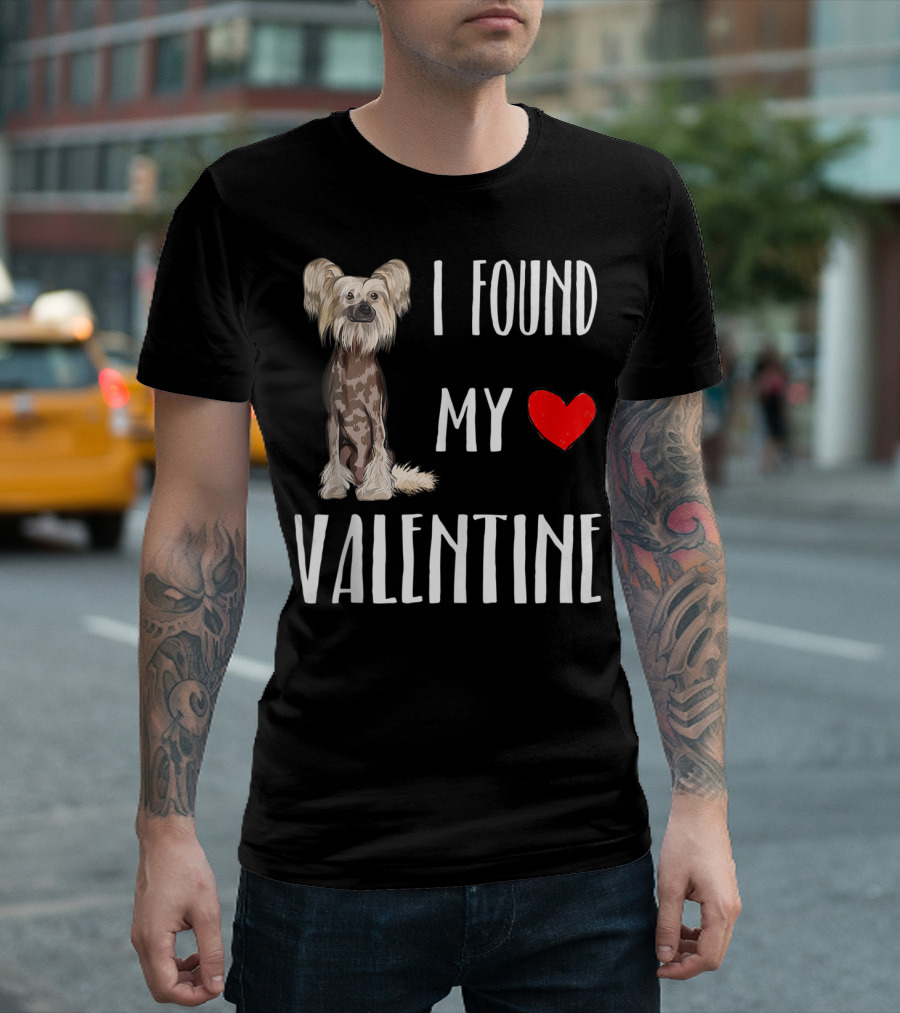 I Found My Heart Valentine Day Chinese Crested Dog T-Shirt