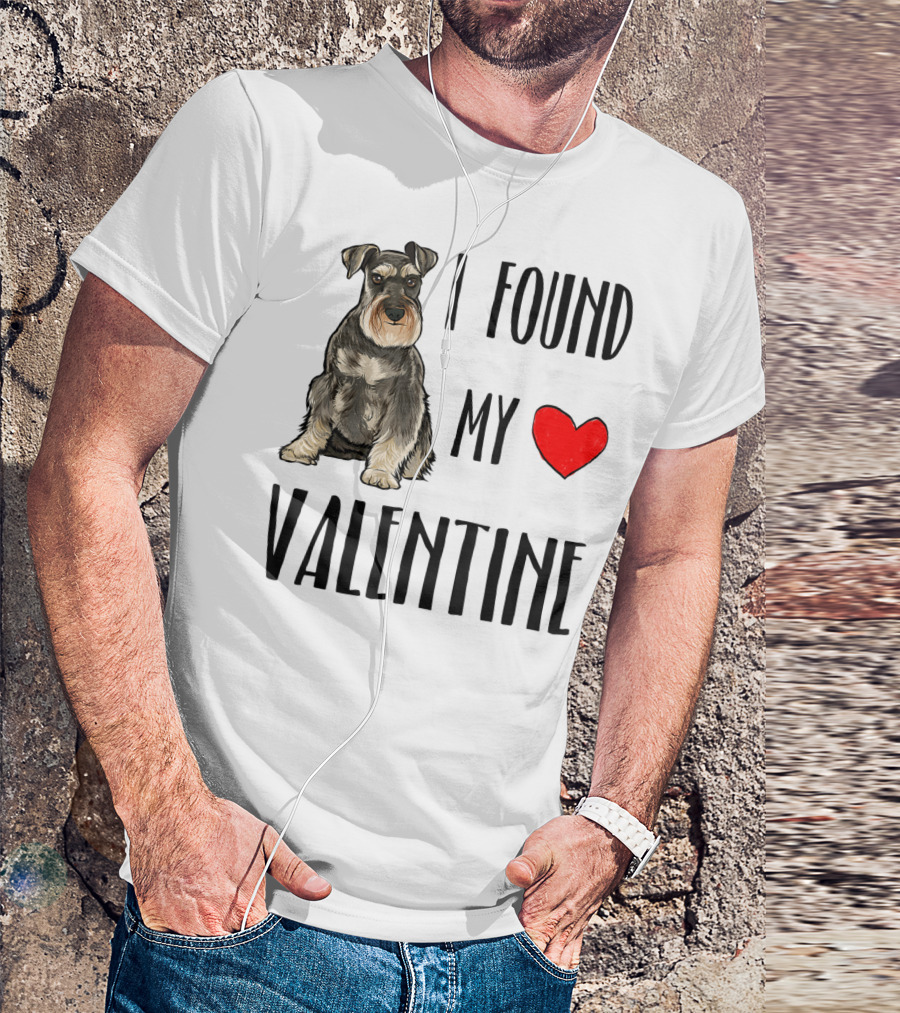 I Found My Valentine Miniature Schnauzer With Heart T-Shirt