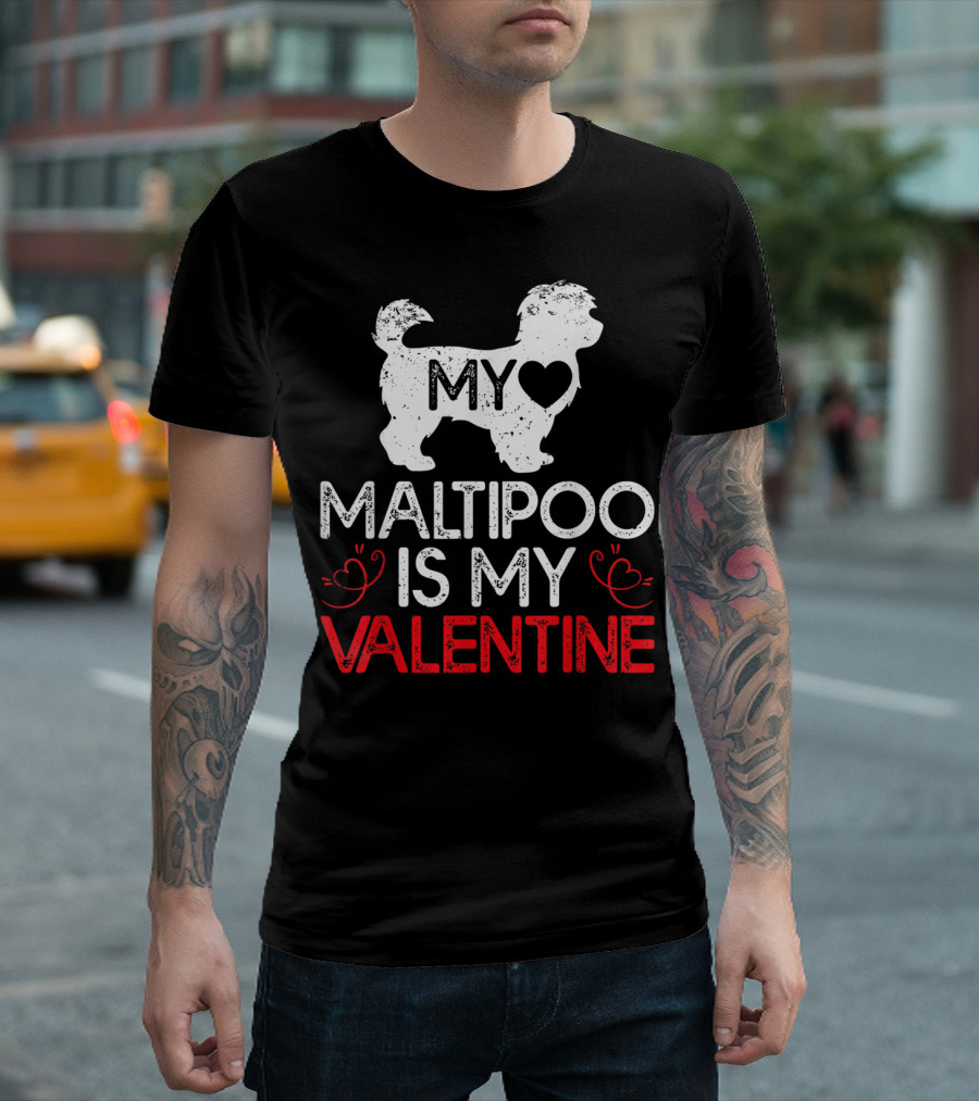 Maltipoo Is My Valentine My Maltipoo Valentine T-Shirt