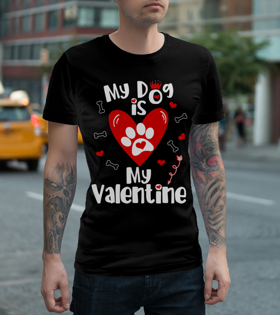 My Dog Is My Valentine Heart And Paw Print Valentine's Day Dog Bones And Hearts T-Shirt