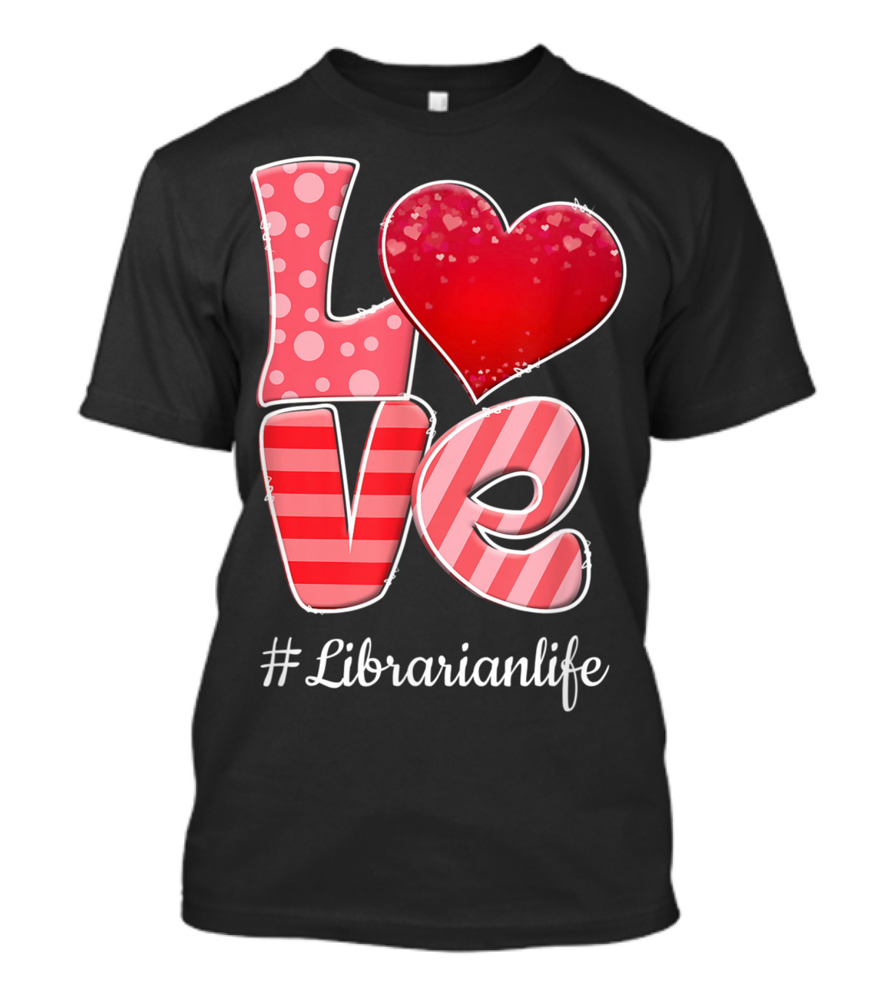 Love Heart Librarianlife Valentine T-Shirt