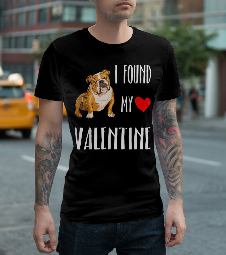 I Found My Heart Valentine Day Bulldog T-Shirt