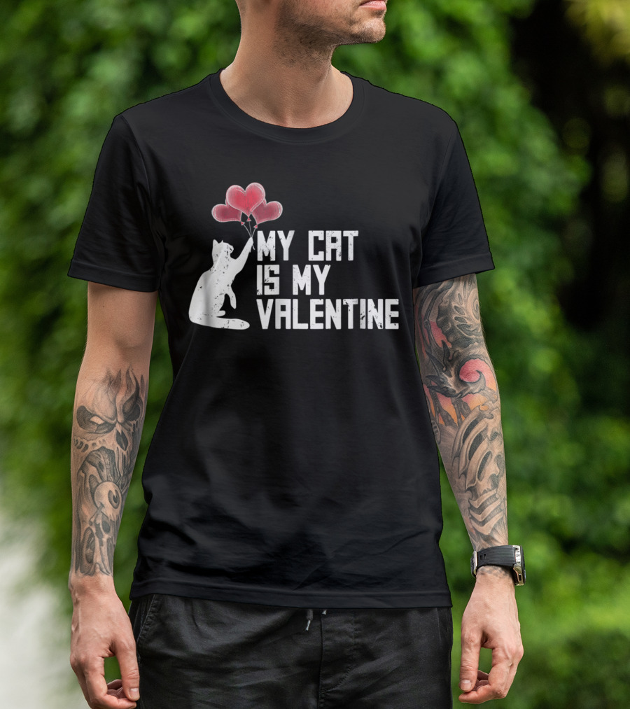 My Cat Is My Valentine With Heart Balloons And Playful Cat T-Shirt