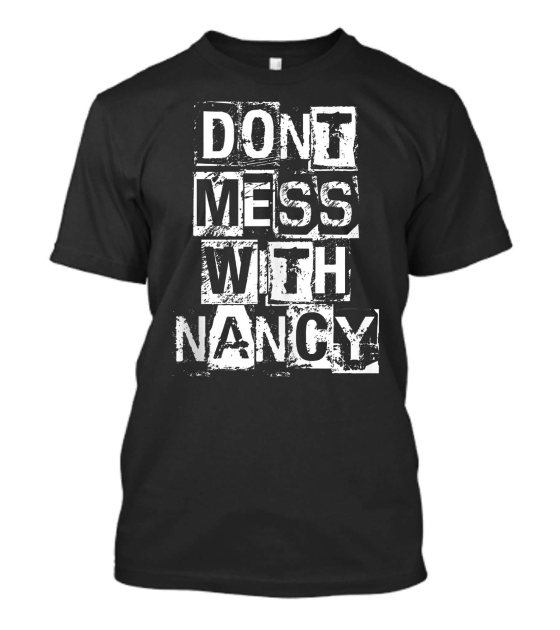 Don't Mess With Nancy Pelosi Political T-Shirt