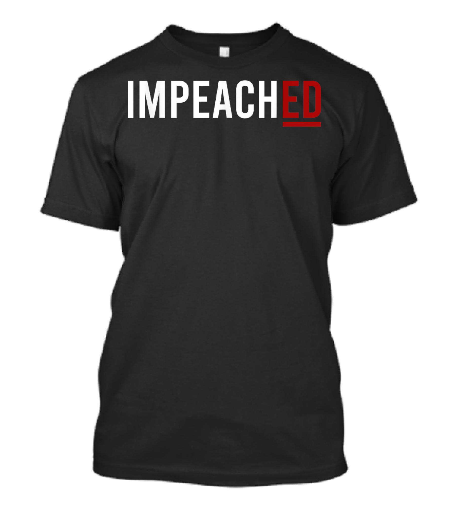Impeached Antitrump 45th Impeachment ED Red Letters T-Shirt