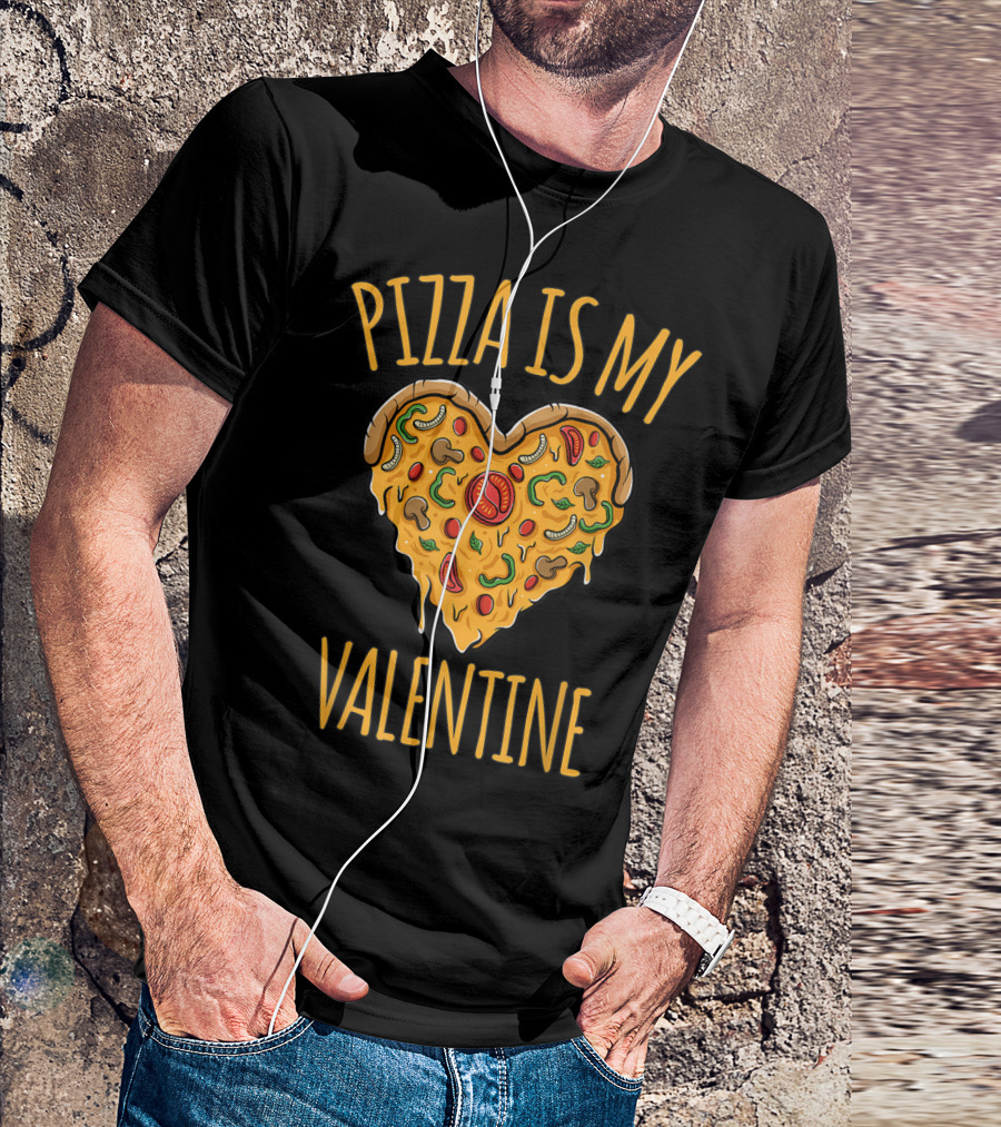 Pizza Is My Valentine Heart-Shaped Valentine Pizza T-Shirt