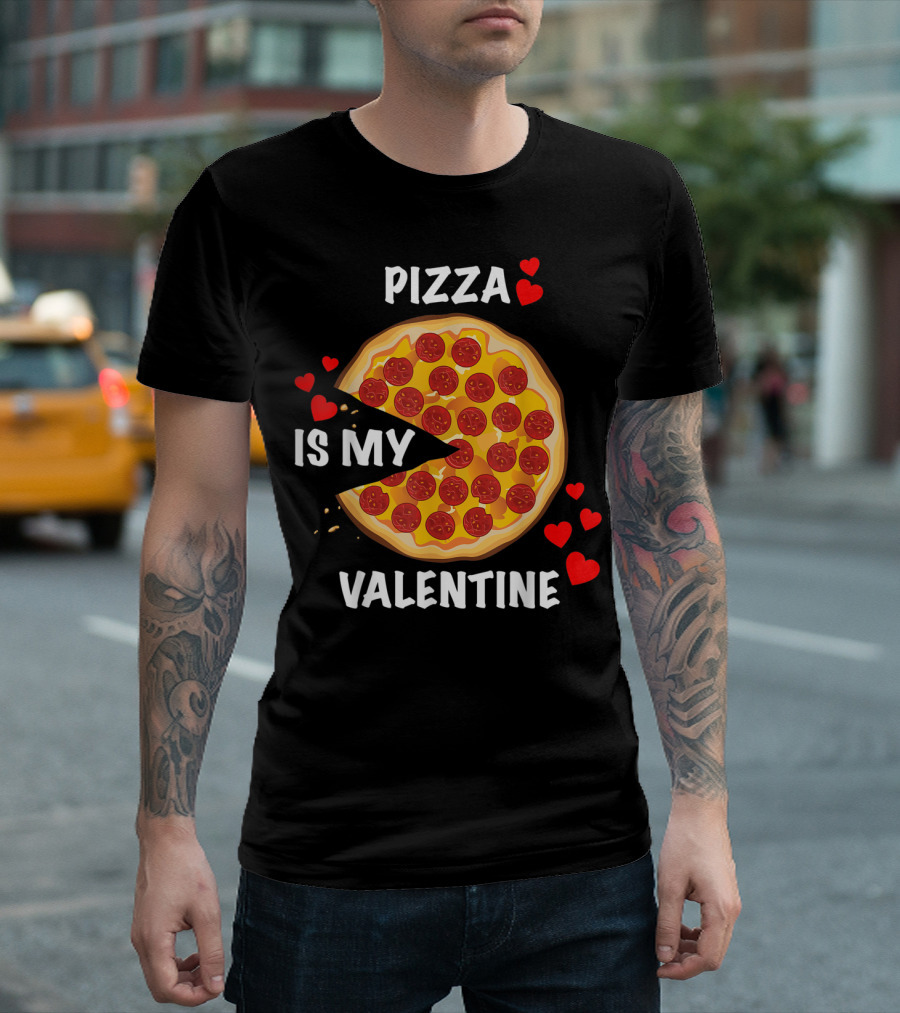 Pizza Is My Valentine with Hearts and Pepperoni Pizza T-Shirt
