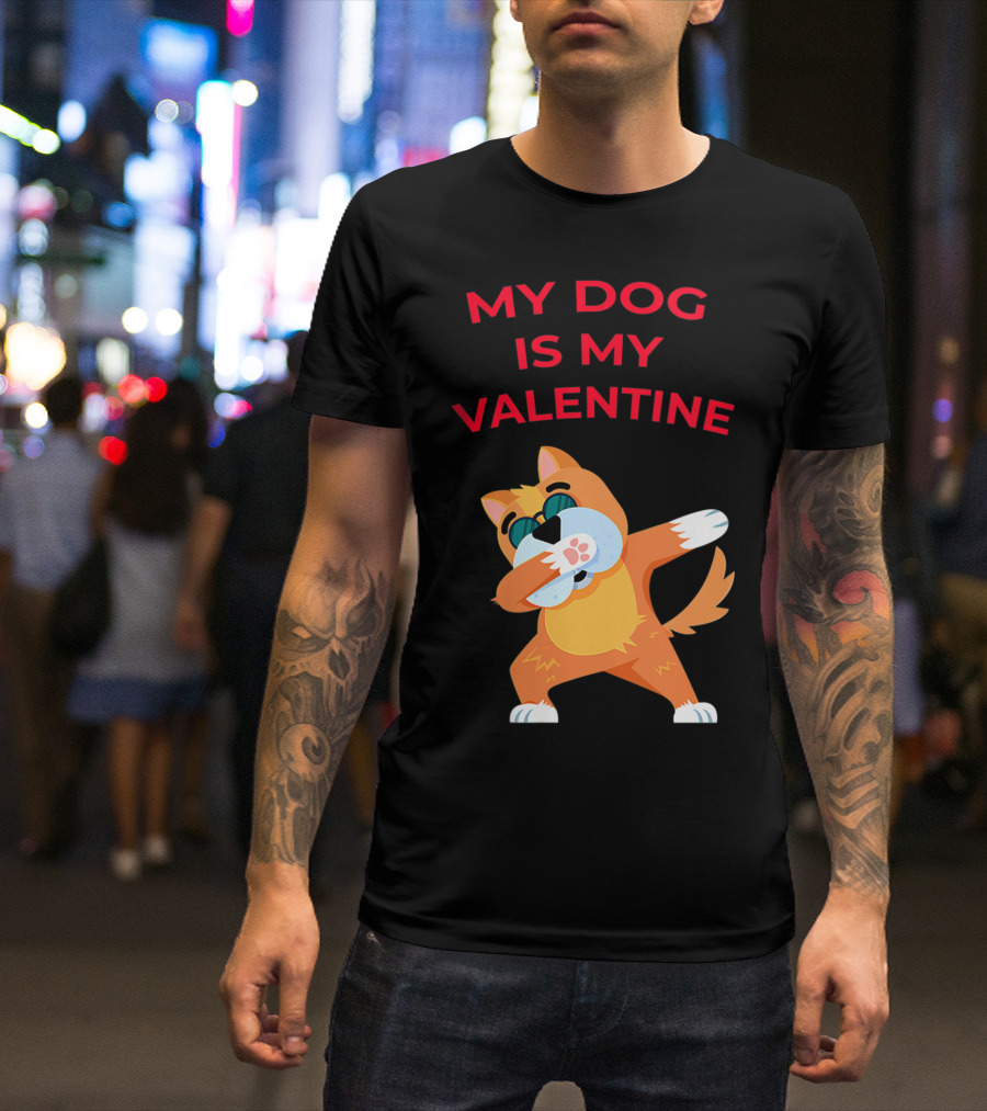 My Dog Is My Valentine Dab Dance Cartoon Dog T-Shirt