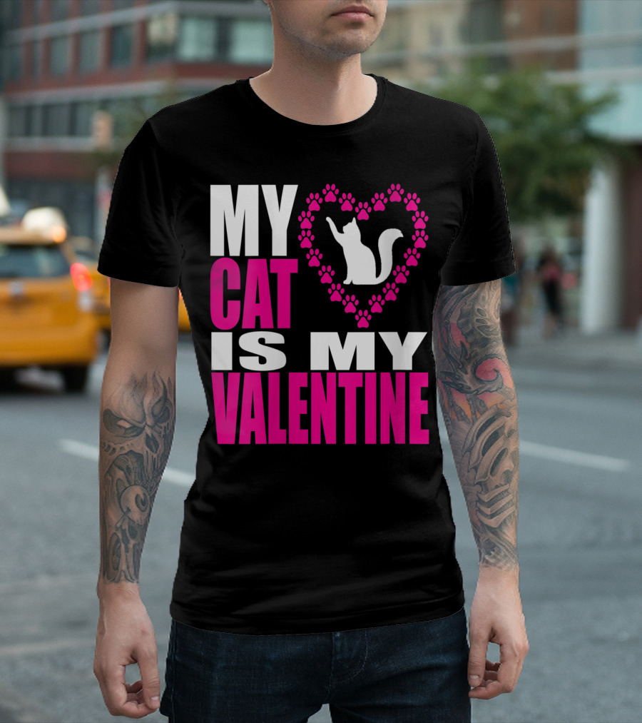 MY CAT IS MY VALENTINE Paw Love T-Shirt