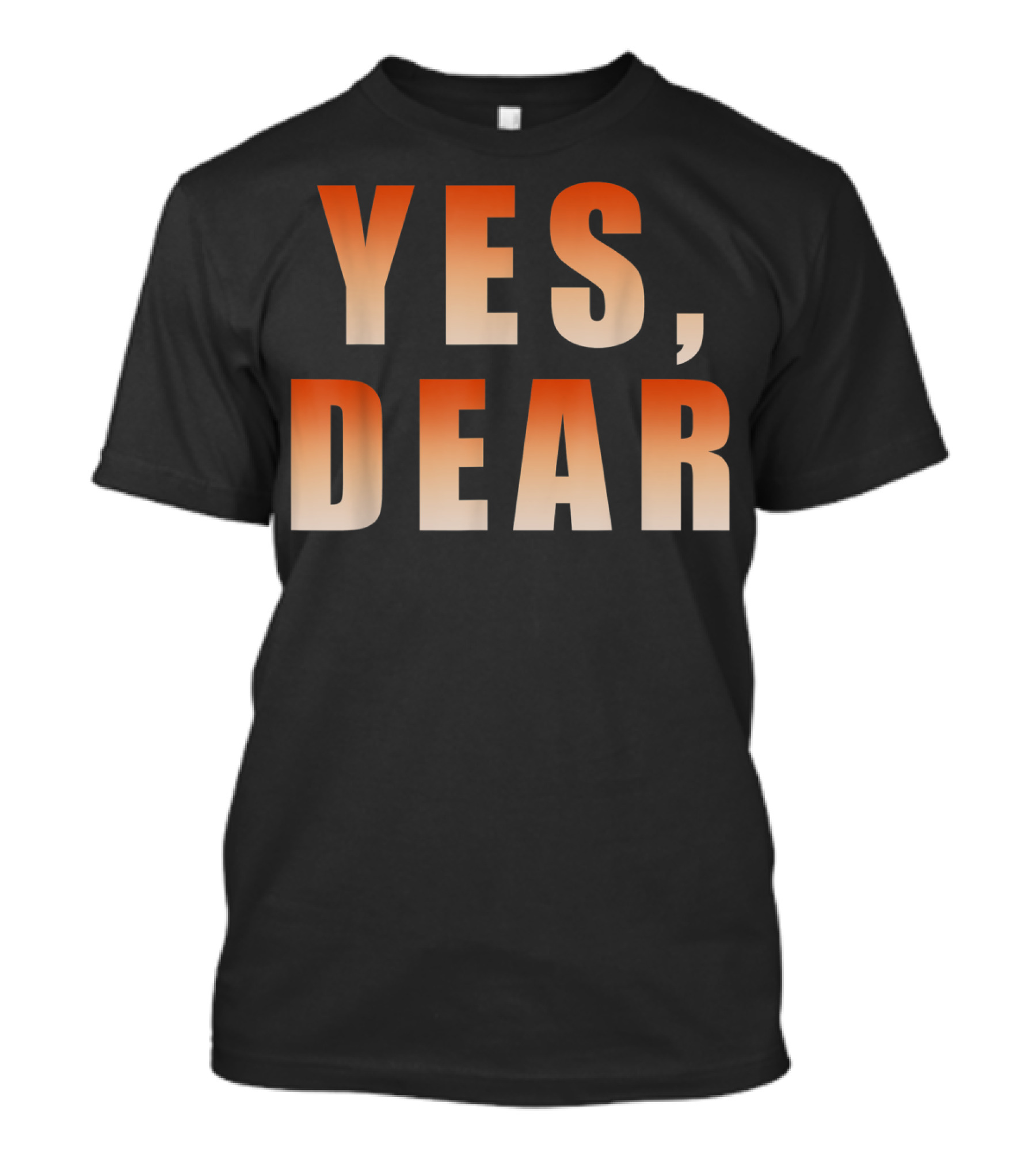 Yes Dear Funny Whipped Husband Marriage T-Shirt