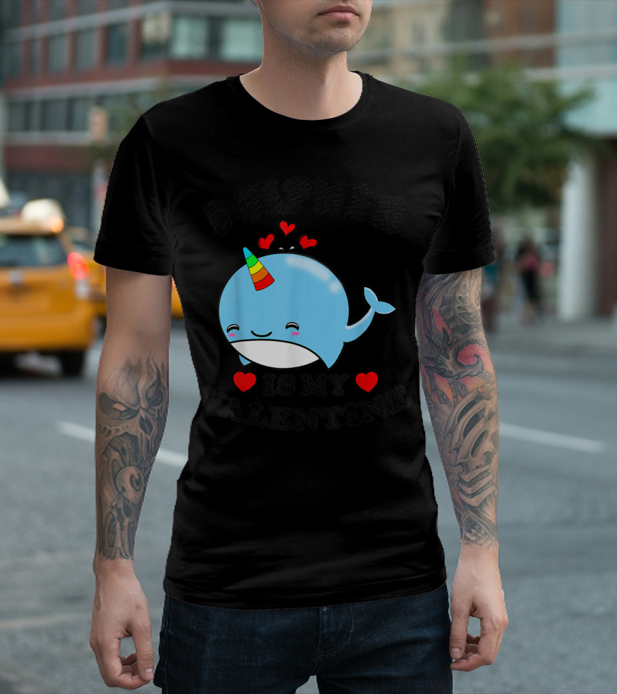 Dolphin Is My Valentine with Kawaii Unicorn Whale and Hearts T-Shirt
