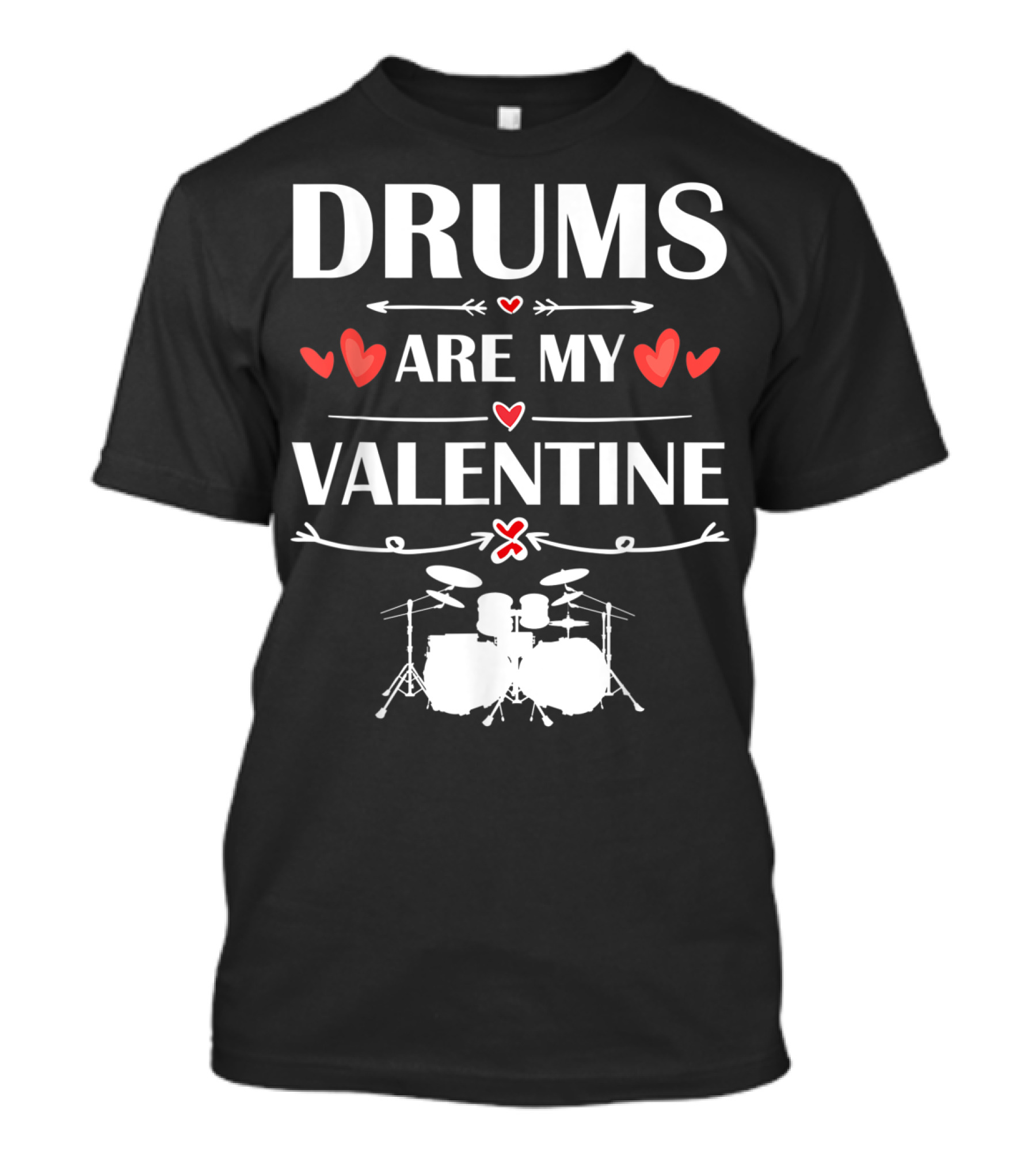 Drums Are My Valentine Funny Music Lover Hearts Drum Set T-Shirt
