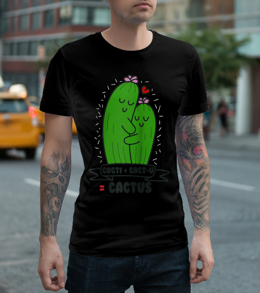 Cacti Plus Cact-U Equals Cactus Funny Cactus Valentine Women Cacti Pun T-Shirt