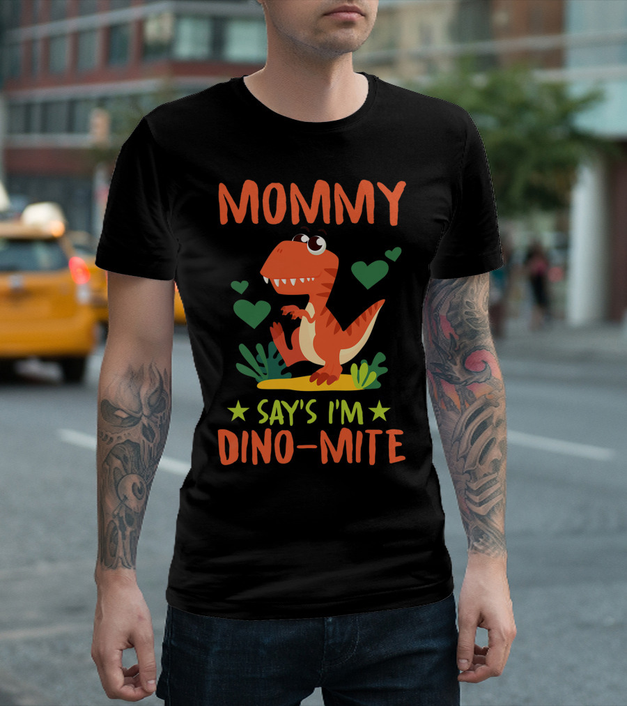 Mommy Says I'm Dino-Mite Dinosaur With Hearts And Green Leaves T-Shirt
