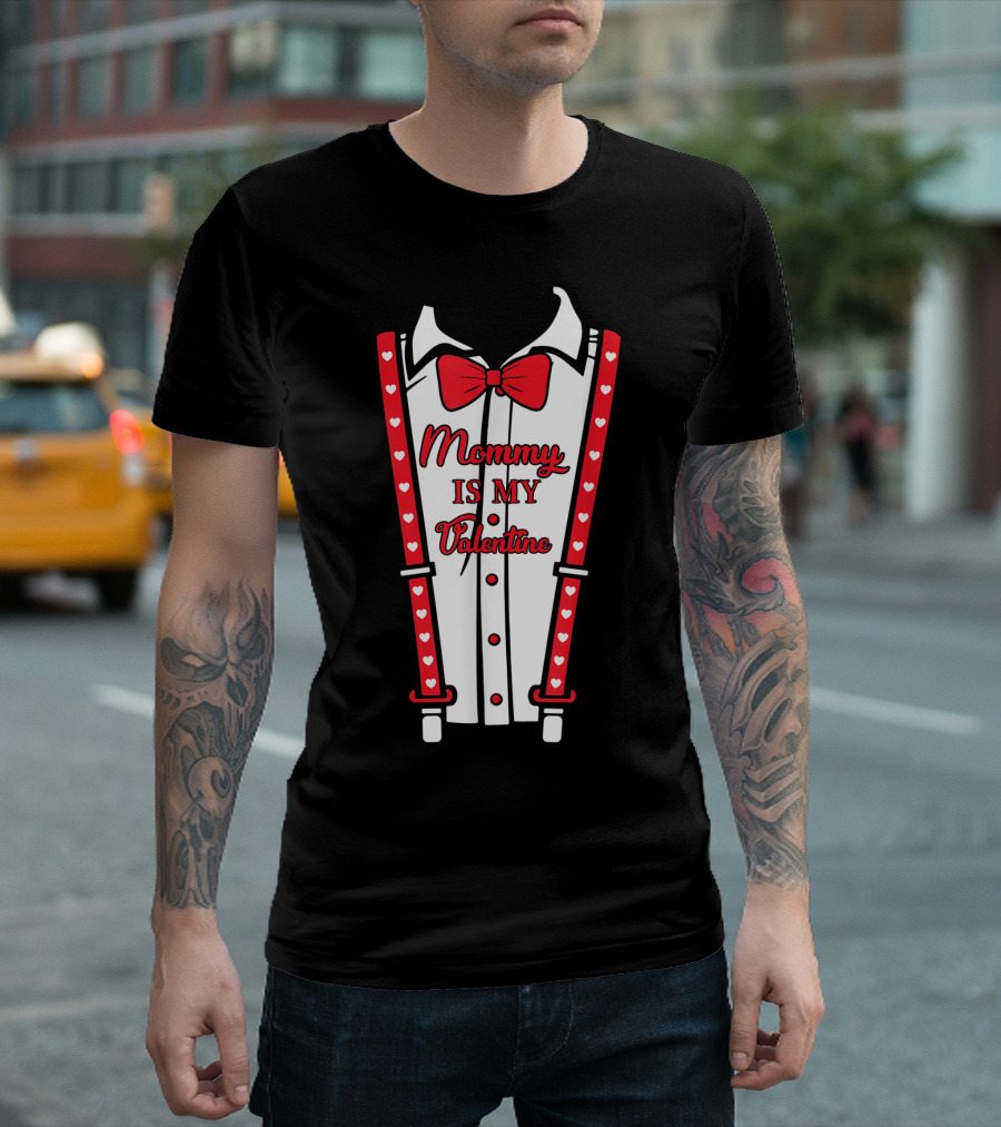 Mommy Is My Valentine Hearts Red Bow Tie And Suspenders T-Shirt