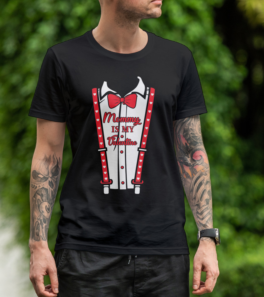Mommy Is My Valentine Hearts Red Bow Tie And Suspenders T-Shirt