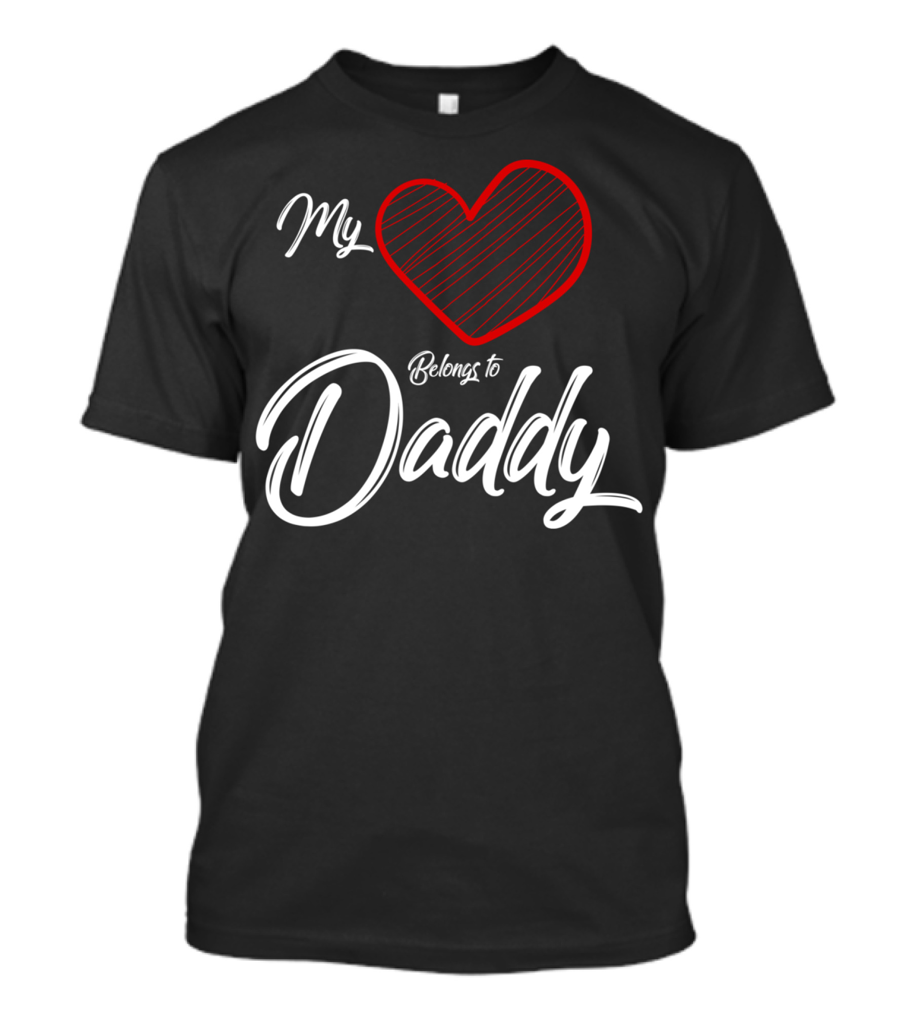 My Heart Belongs To Daddy Valentine T-Shirt