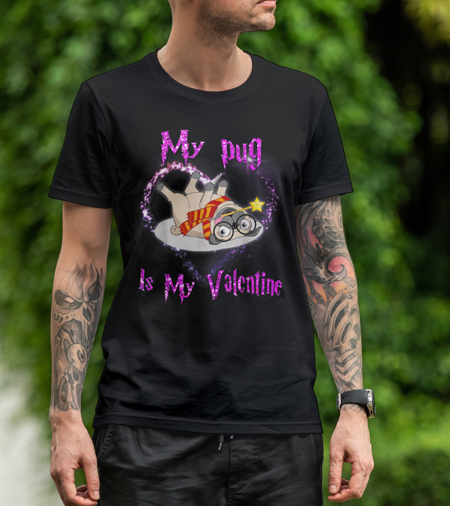 My Pug Is My Valentine With Magical Wand And Scarf T-Shirt