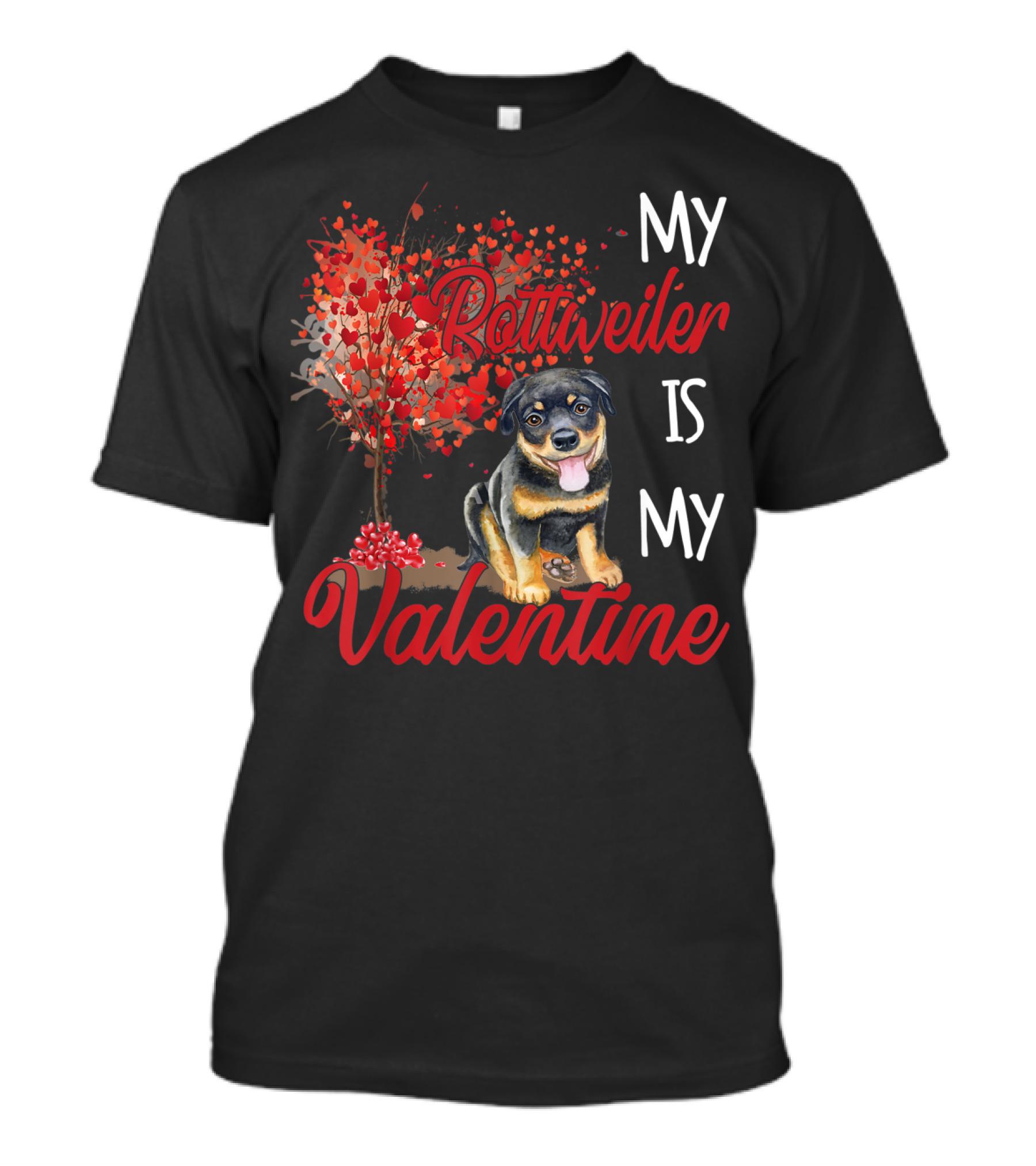 My Rottweiler Is My Valentine Valentine Hearts And Rottweiler T-Shirt