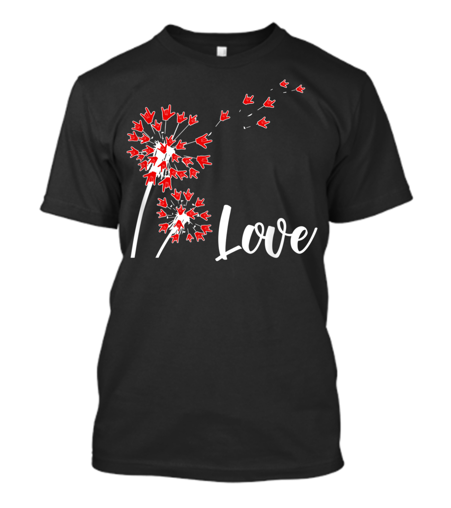 Dandelion Love ASL American Sign Language Hand Signs Blooming T-Shirt
