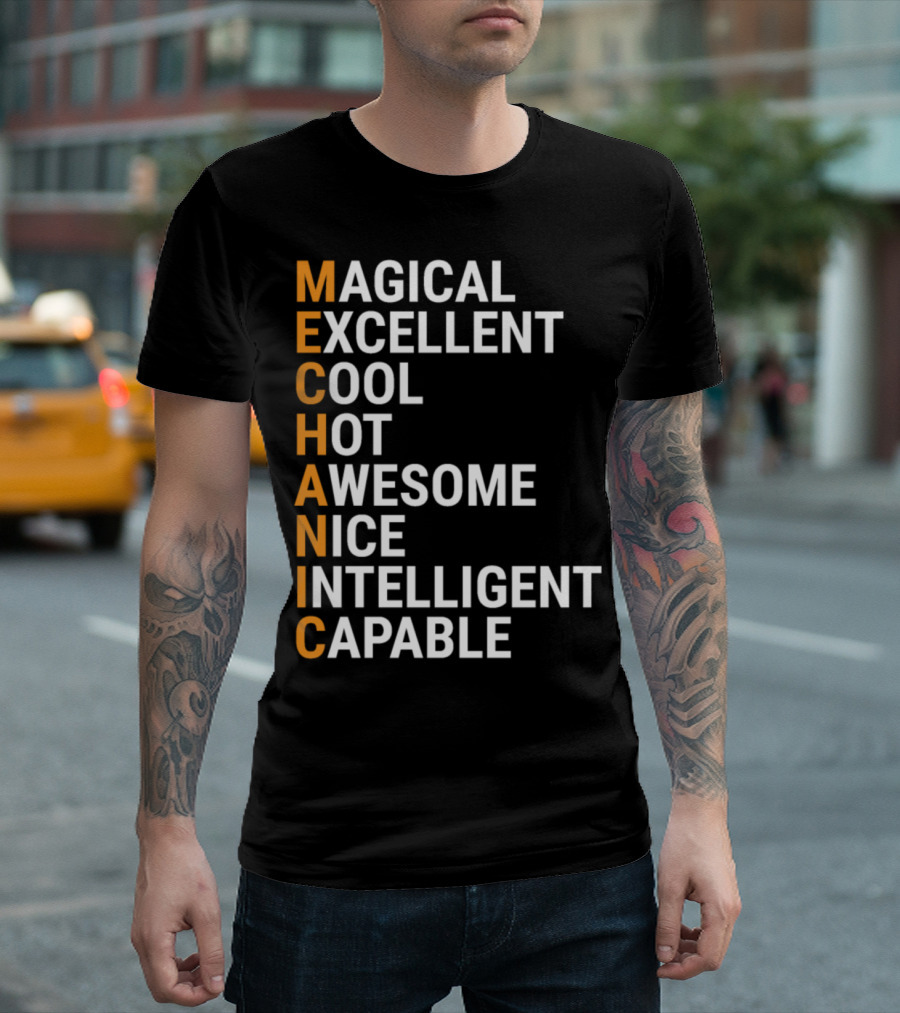 Funny Cool Mechanic Magical Excellent Hot Awesome Intelligent Capable Acronym T-Shirt