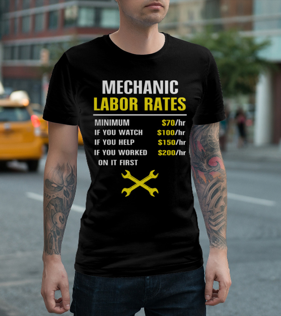 Mechanic Labor Rates Funny Mechanic Perfect Minimum If You Watch Help Worked T-Shirt