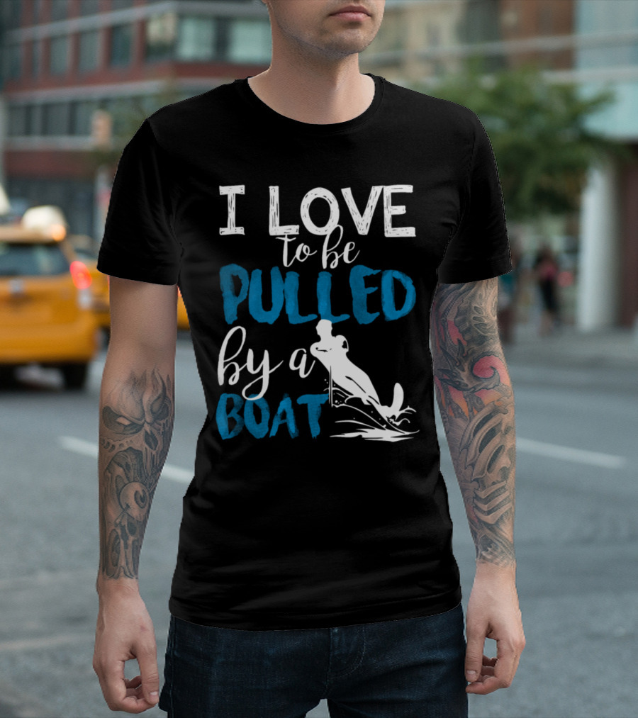 I Love To Be Pulled By A Boat Water Skiing Enthusiast Vintage T-Shirt