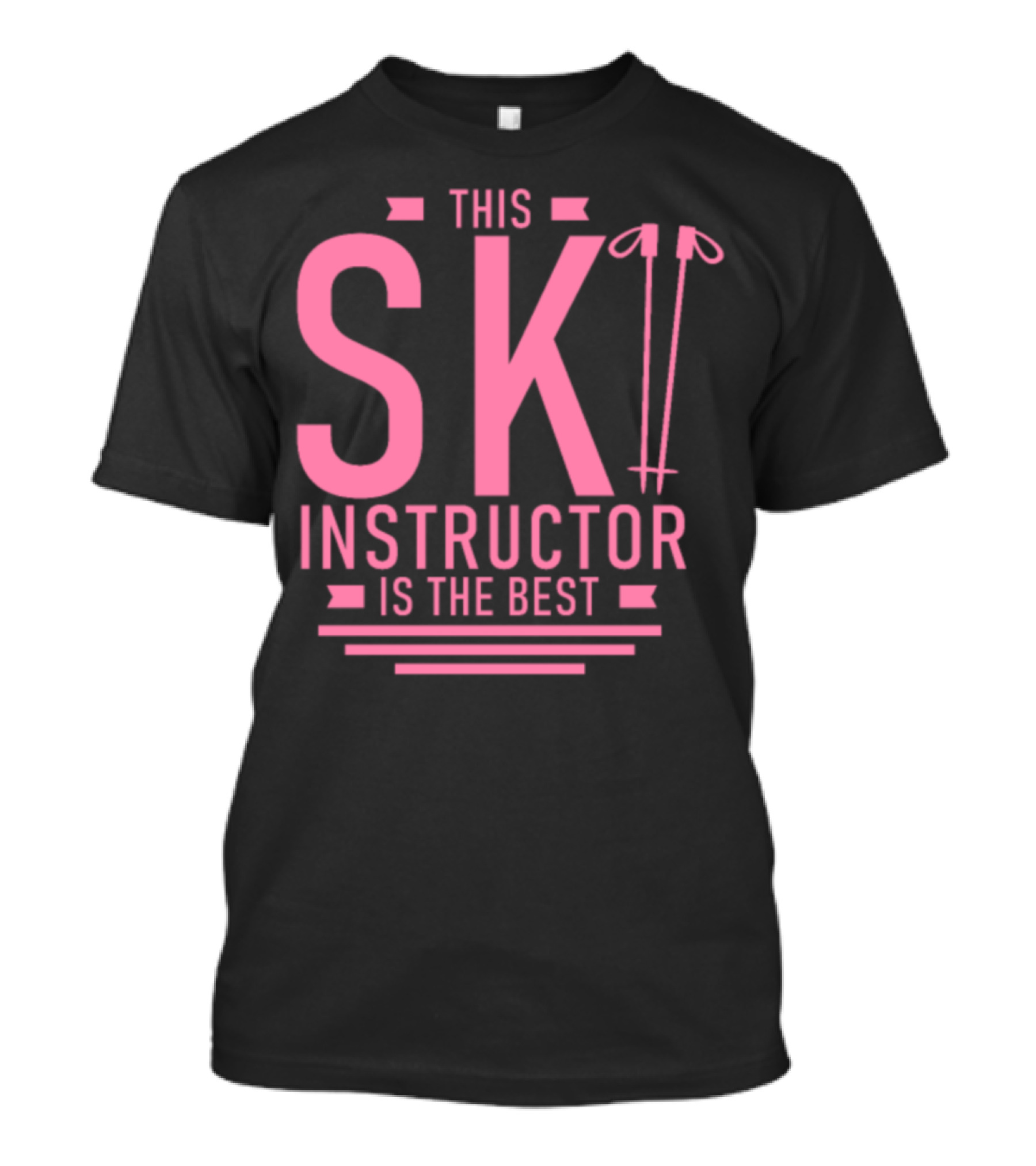 This Ski Instructor Is The Best T-Shirt