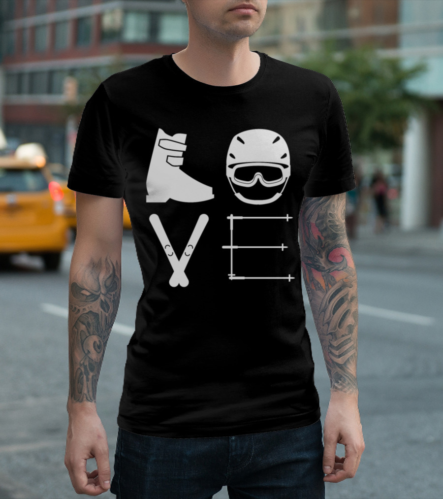 Ski Boot Ski Helmet Ski Goggles Skis Ski Poles Love T-Shirt
