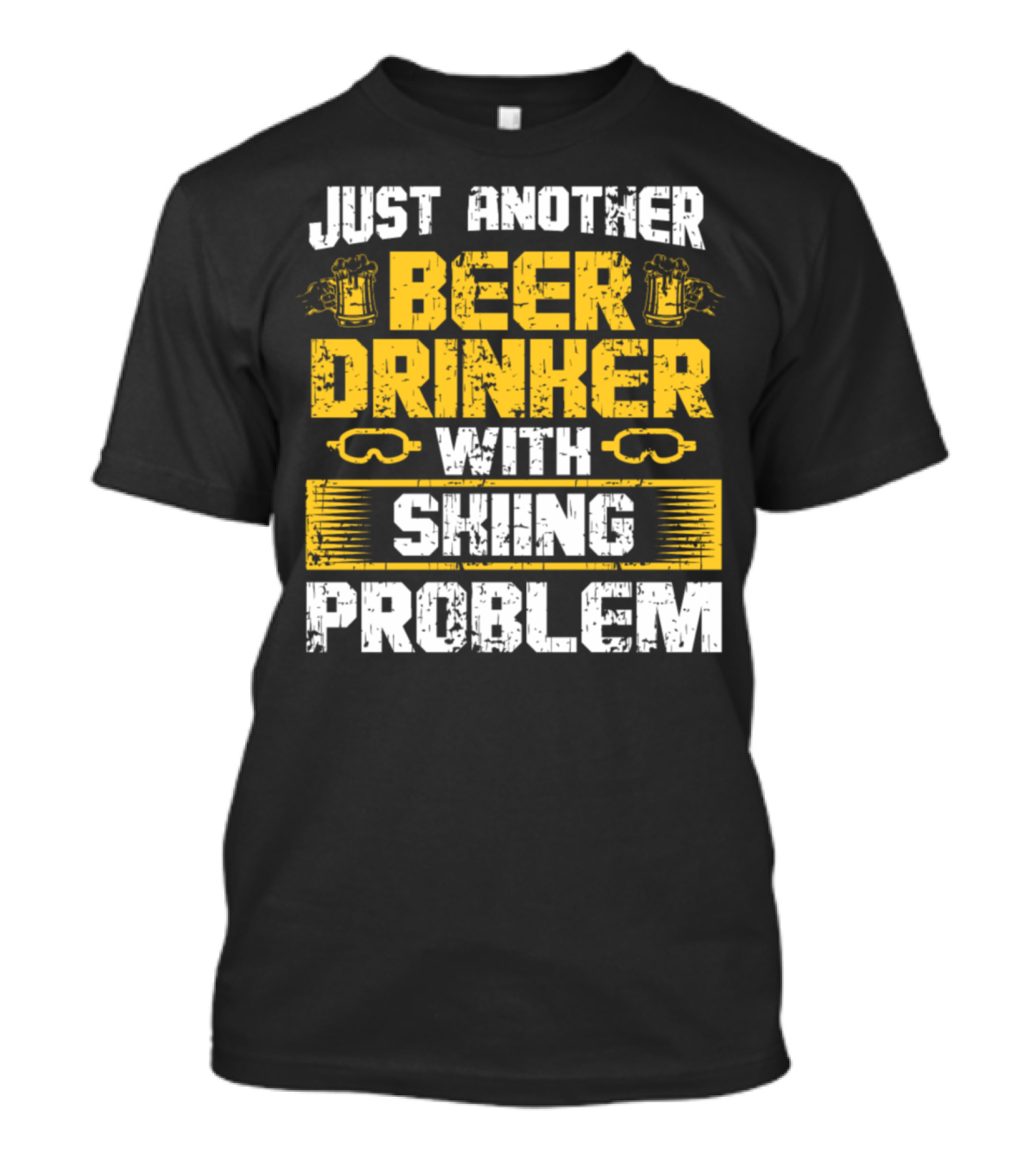 JUST ANOTHER BEER DRINKER WITH SKIING PROBLEM T-Shirt