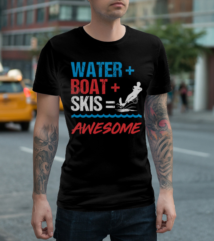 WATER BOAT SKIS AWESOME T-Shirt