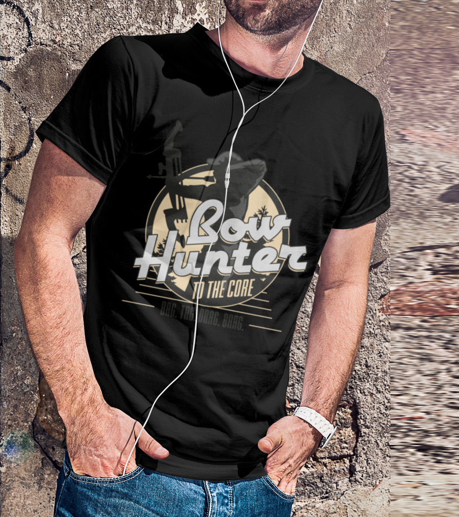 Bow Hunter To The Core Aim Accurate Anchor T-Shirt