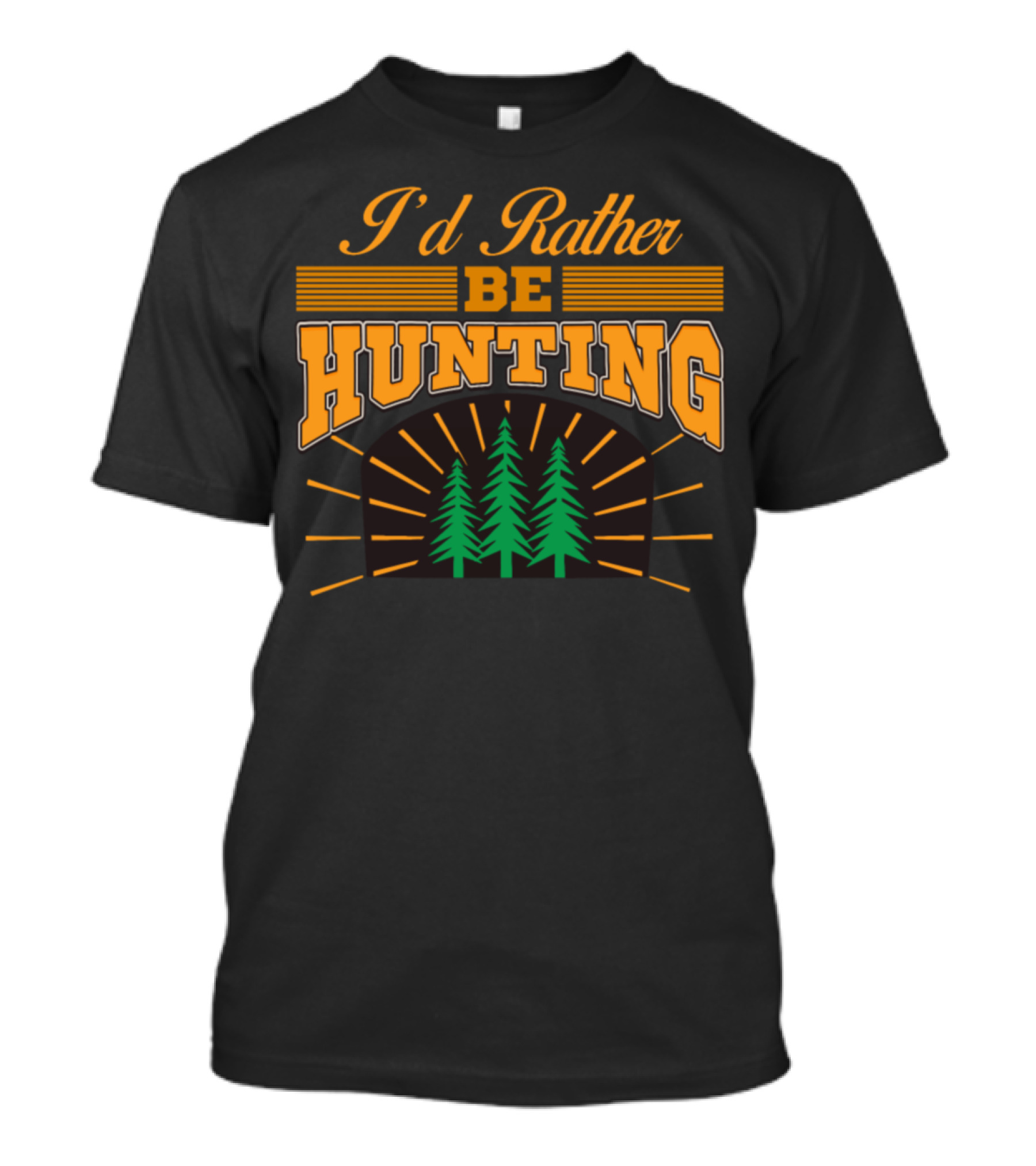I'd Rather Be Hunting Hunter Hunting Season Deer Hunt Target T-Shirt