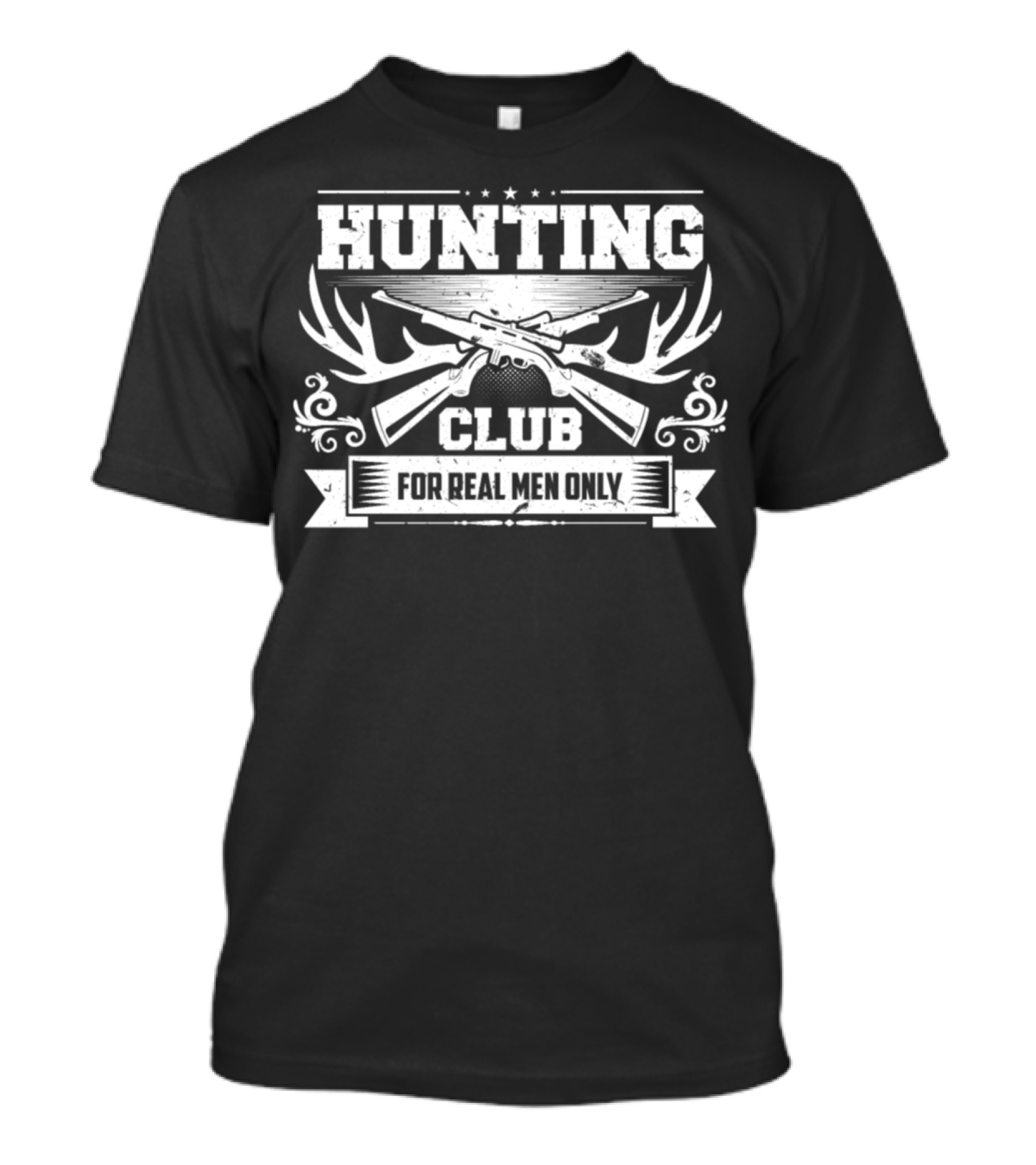Hunting Club For Real Men Only T-Shirt