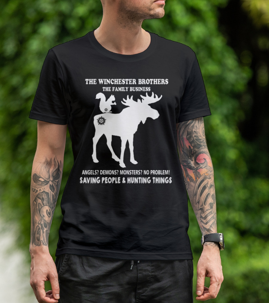The Winchester Brothers The Family Business Saving People And Hunting Things Angels Demons Monsters No Problem T-Shirt