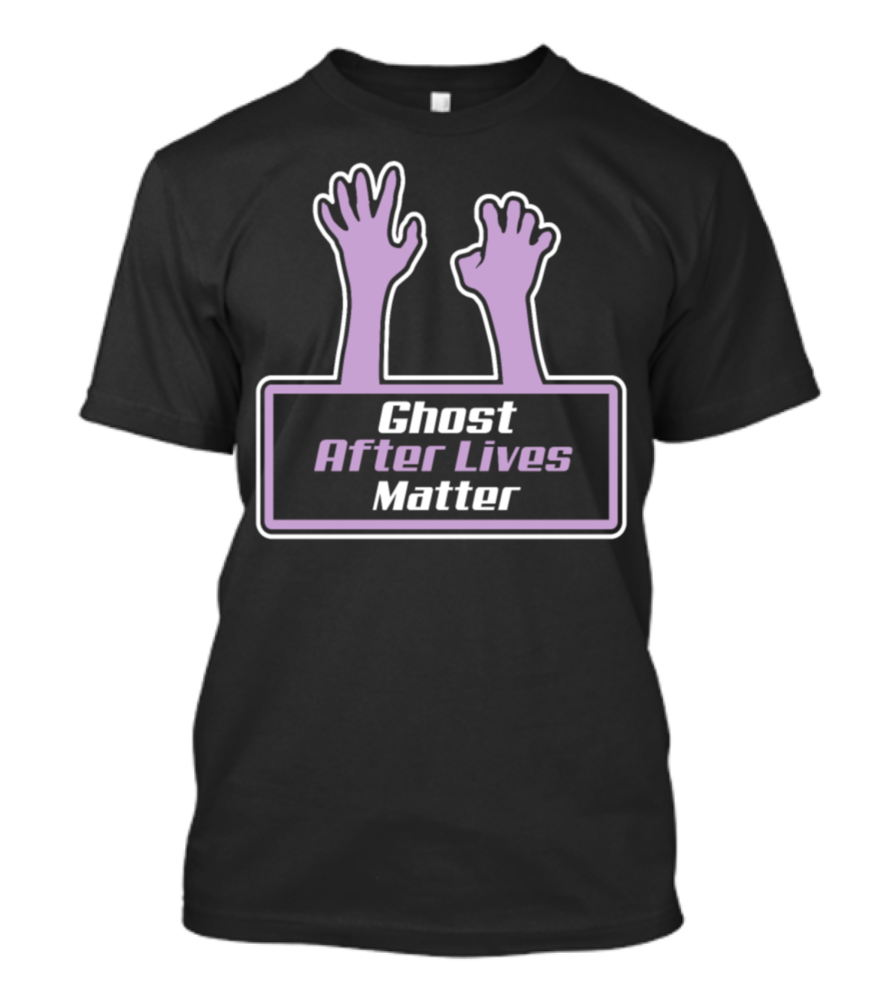 Ghost After Lives Matter Paranormal Investigator Ghost Hunting T-Shirt