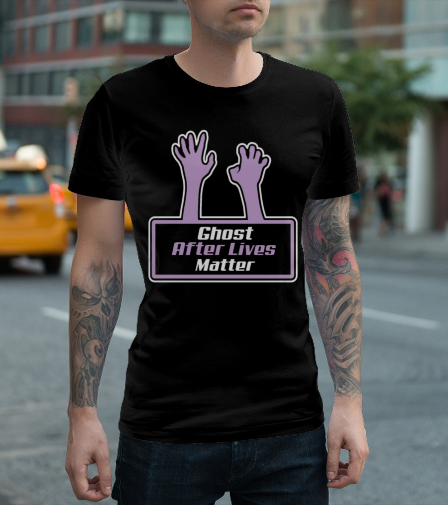 Ghost After Lives Matter Paranormal Investigator Ghost Hunting T-Shirt