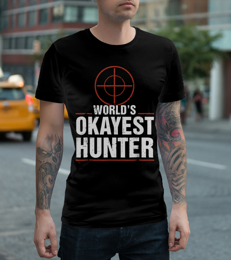 World's Okayest Hunter Funny Hunting Target T-Shirt