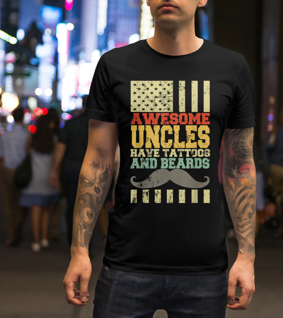 Awesome Uncles Have Tattoos And Beards Vintage American Flag Moustache T-Shirt